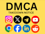 send dmca takedown notices to remove illegal, leaked, defaming content