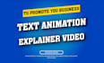 create text animation, explainer ads, kinetic typography, titles