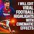 create professional football highlights and sports montage videos for youtube