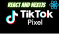 integrate seamless tiktok pixel for reactjs and nextjs websites