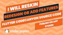 reskin redesign customise publish codecanyon flutter app