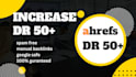 increase domain rating ahrefs DR 50 plus