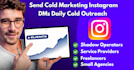 send cold marketing instagram dms for you, daily cold outreach dms