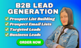 do targeted b2b lead generation and email list building