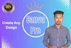 be an expert in canva pro to create any design