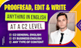 proofread and edit anything at a c2 level of fluency