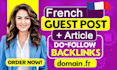 write and publish high authority french guest posts with do follow fr backlinks