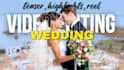 edit cinematic wedding video, trailer, highlights reel, film