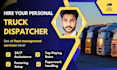 be your personal truck dispatcher