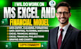 do excel data entry,cleaning,formatting,financial projections,models,graph,chart