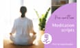 provide prewritten meditation scripts