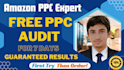 amazon ppc campaign audit optimization and setup max results
