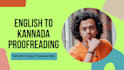 do english to kannada proofreading