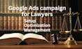 set up and optimize google ads campaign for lawyers