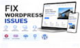 fix wordpress issues, bugs, woocommerce, fix website errors