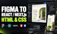 convert figma to react, next js or responsive HTML CSS