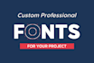 design a custom professional typeface for branding and logo