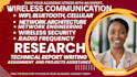 do a wireless communication research, technical report writing, project design