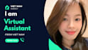 be your dedicated virtual assistant and full support