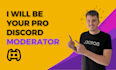 be your pro discord moderator