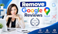 remove negative bad google maps business reviews