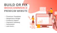 build or fix woocommerce premium templated website
