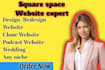 design or  redesign podcast , clone ,wedding website on square space