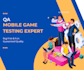 do pro mobile game testing QA android and ios