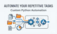 build custom python automation and small software tools