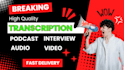 do podcast transcription and interview transcription