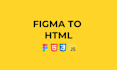 convert figma to html, layout to html
