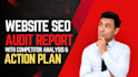 provide website SEO audit report with competitor analysis and action plan