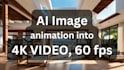 animate your ai image upscale the video to 4k slow it down, etc
