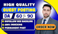 do high da guest post backlink and publish article, premium guest post service