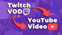 transform your twitch vods into engaging youtube videos and reels