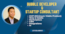 be your bubble io developer and startup consultant
