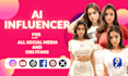 create ai influencer models for social media and others