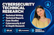 do technical research writing on cyber security and IT projects