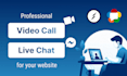 add live chat and video call feature on your website