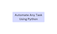 do web automation, web scraping using python selenium