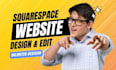 edit squarespace website design and website development