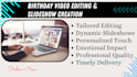 do birthday video editing and slideshow creation