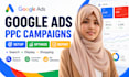 set up and manage google ads PPC campaigns