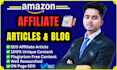 write SEO friendly best amazon affiliate articles and blog posts