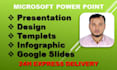 do design powerpoint presentations, google slides, and powerpoint templates