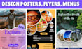 design attractive posters, flyers and menus