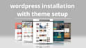 wordpress installation with theme setup