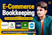 do ecommerce bookkeeping for amazon, shopify in quickbooks online, xero
