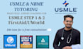 be your first aid,uworld and usmle step 1 tutor