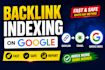 index your website and backlinks in google within a day